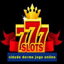 cidade dorme jogo online