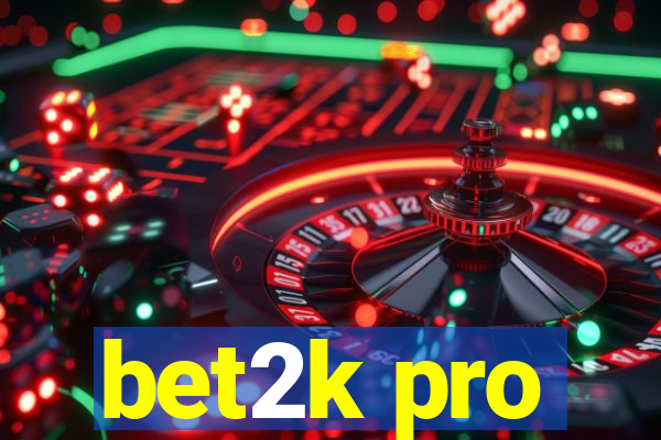 bet2k pro