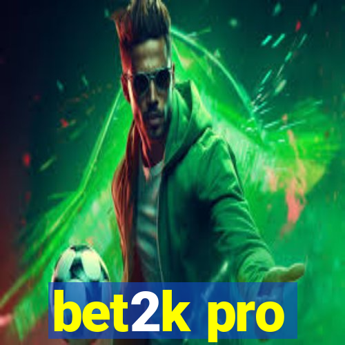 bet2k pro