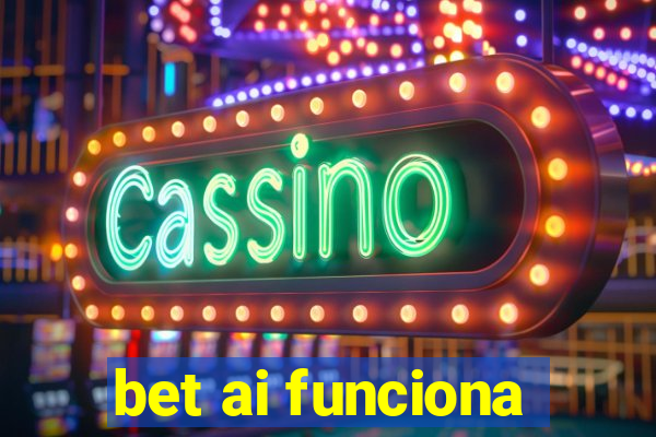 bet ai funciona