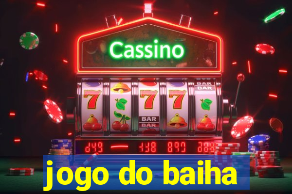 jogo do baiha