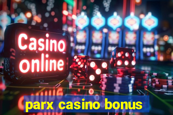 parx casino bonus