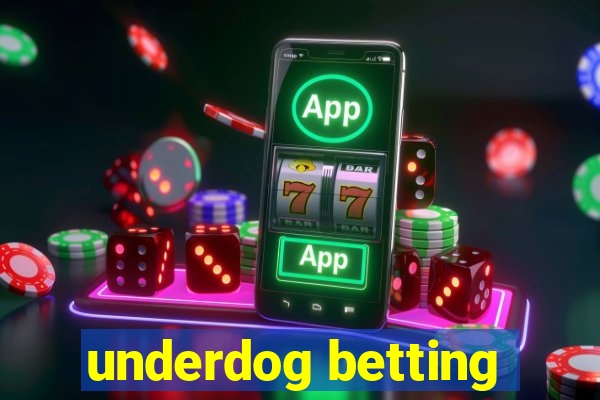 underdog betting