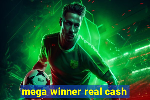 mega winner real cash