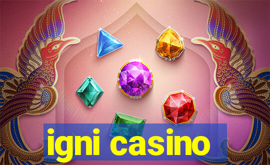 igni casino