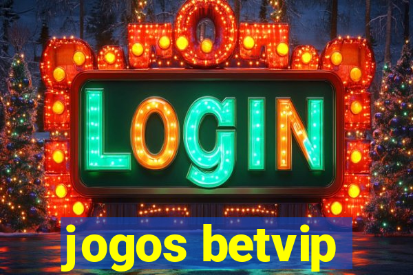 jogos betvip