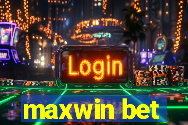 maxwin bet