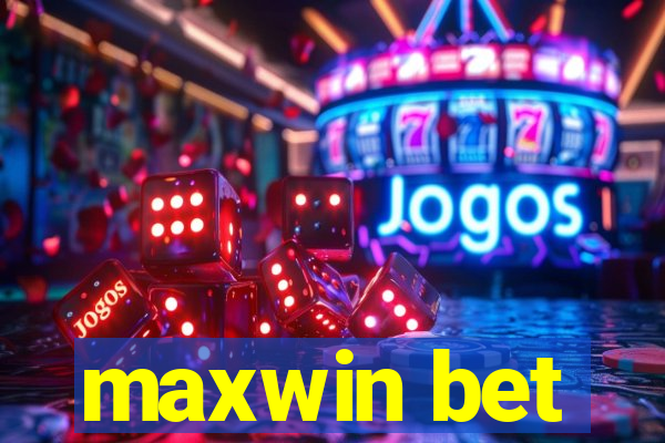 maxwin bet