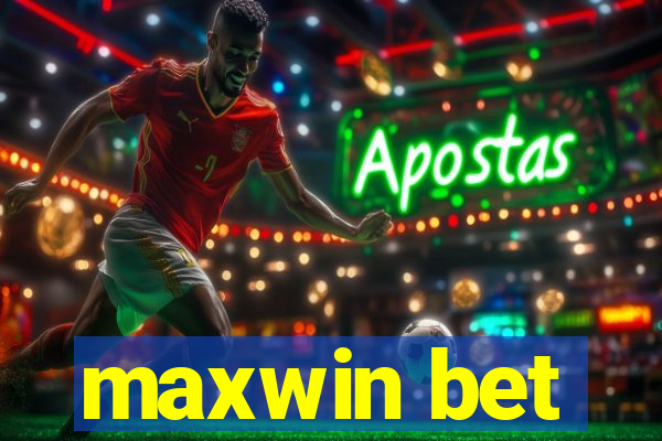 maxwin bet