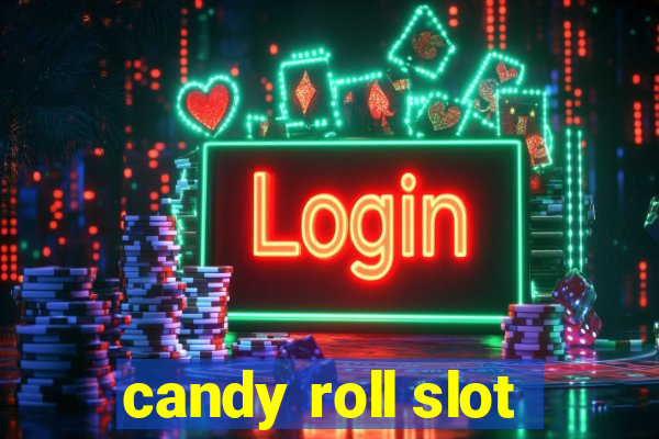 candy roll slot