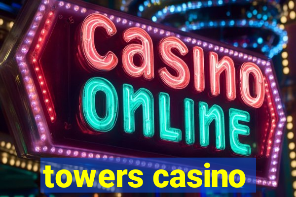 towers casino