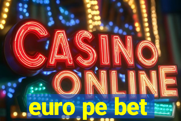 euro pe bet