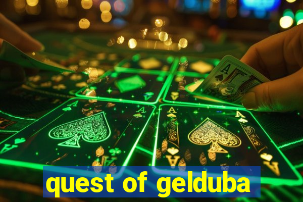 quest of gelduba