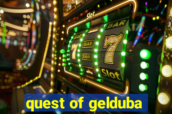 quest of gelduba