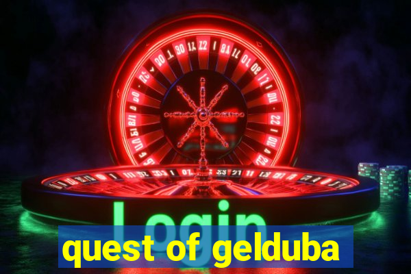 quest of gelduba