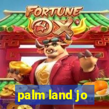 palm land jo