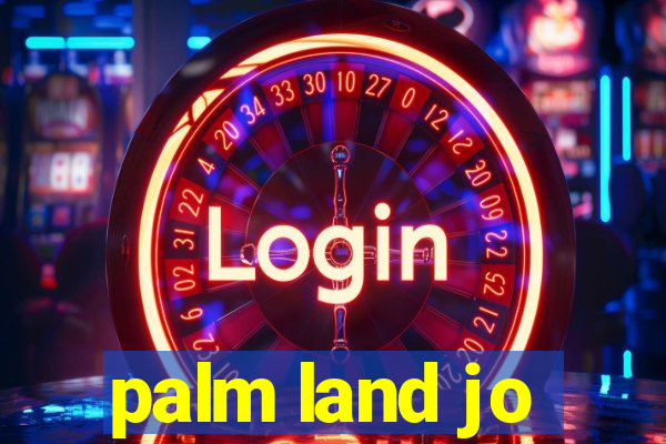 palm land jo