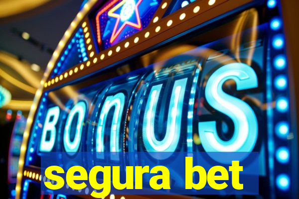 segura bet