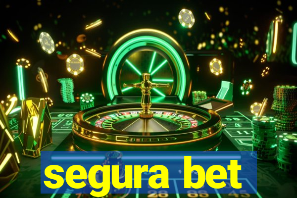 segura bet