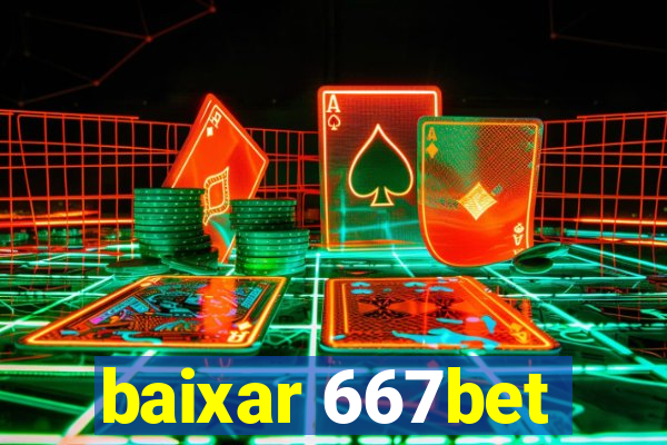 baixar 667bet