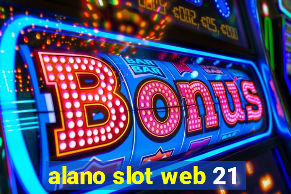 alano slot web 21