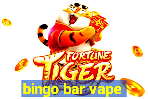 bingo bar vape