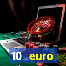 10 euro drückglück casino bonus