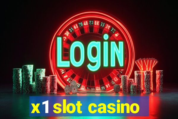 x1 slot casino