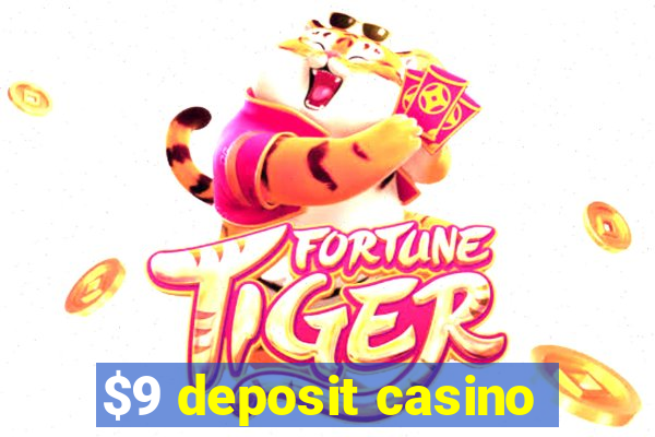 $9 deposit casino