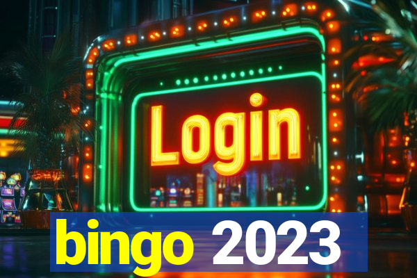 bingo 2023