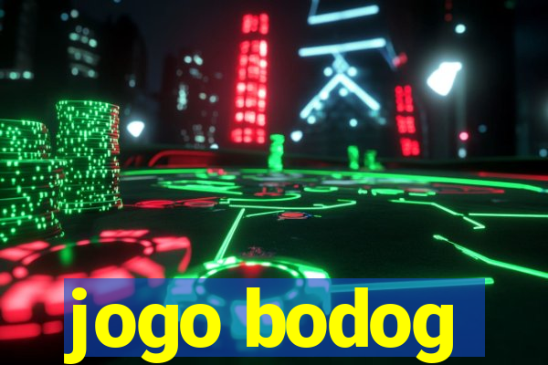 jogo bodog