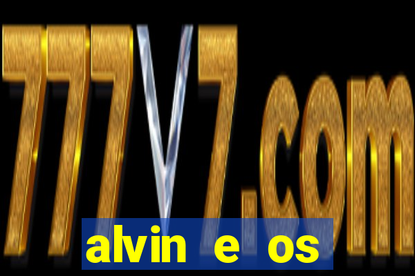 alvin e os esquilos 3 filme completo dublado download