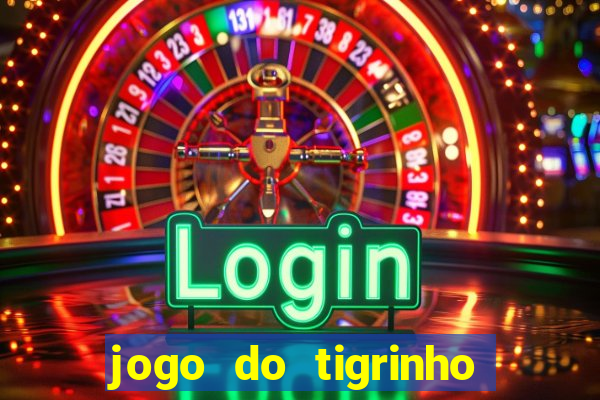 jogo do tigrinho ta liberado