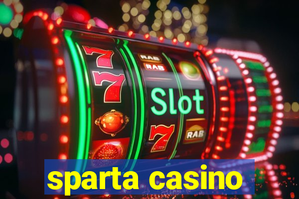 sparta casino