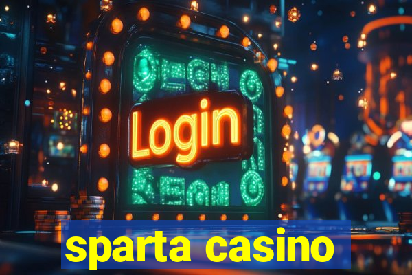 sparta casino