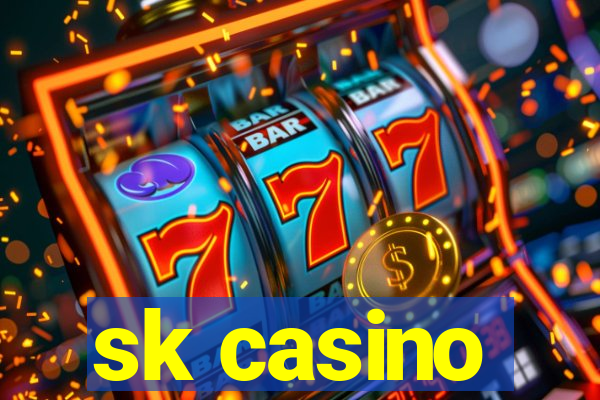 sk casino