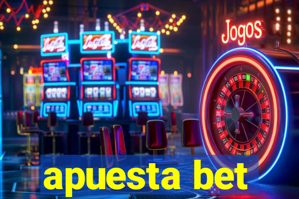 apuesta bet