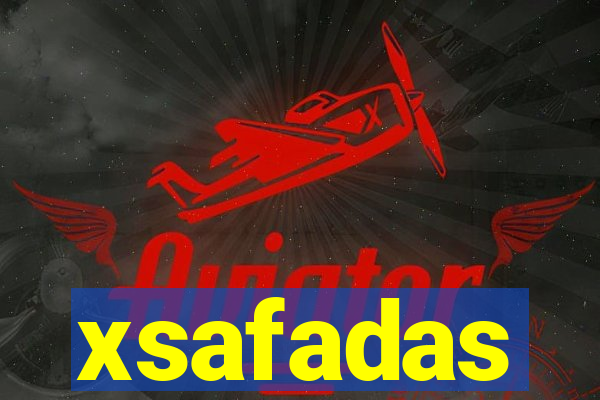 xsafadas