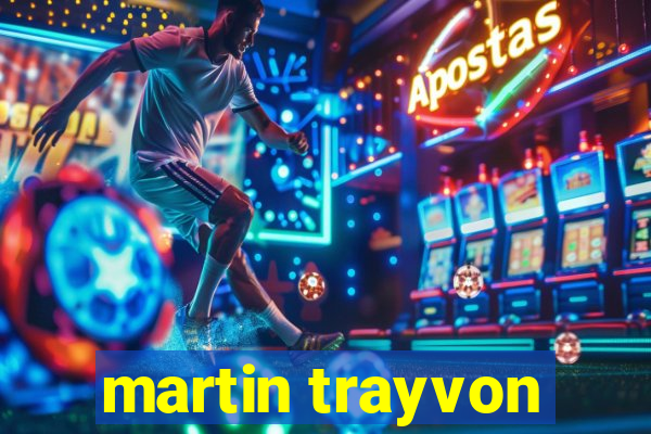 martin trayvon