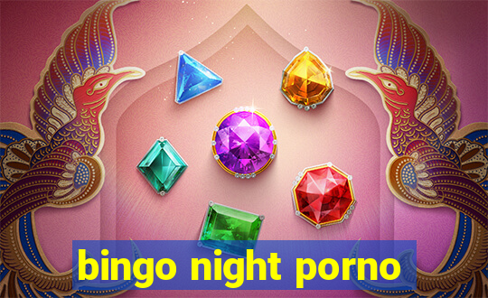 bingo night porno