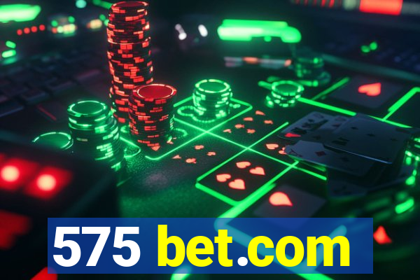 575 bet.com