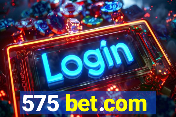 575 bet.com