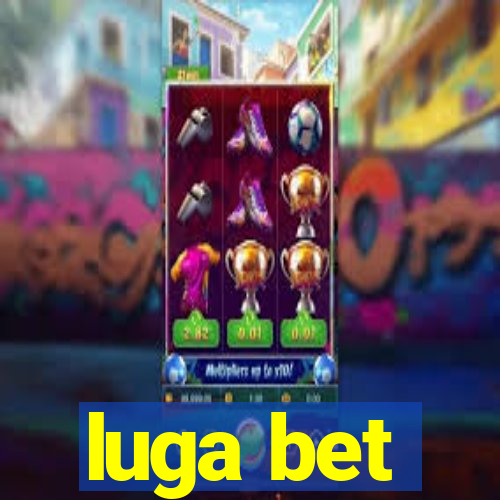 luga bet