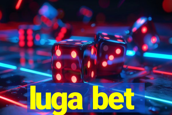 luga bet