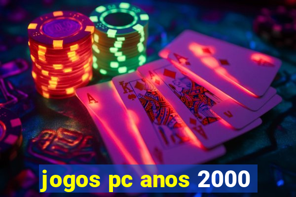 jogos pc anos 2000