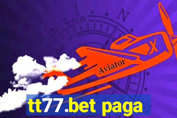 tt77.bet paga