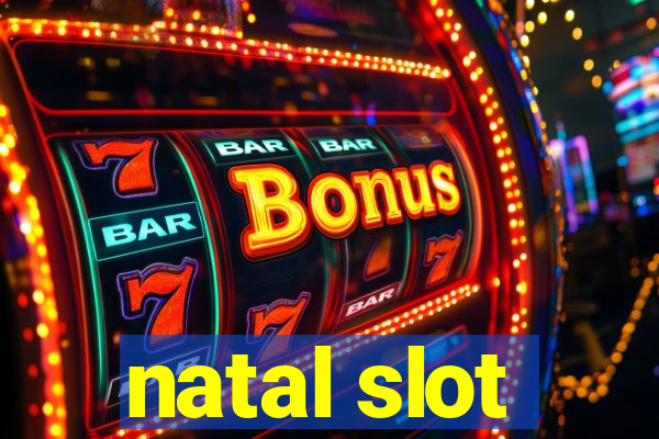 natal slot