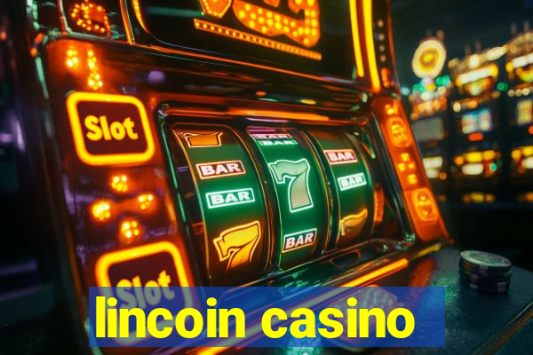 lincoin casino