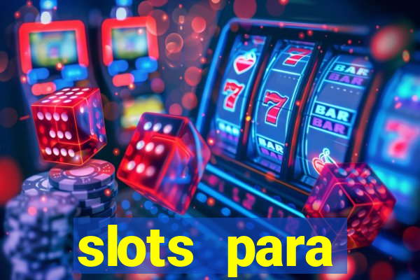 slots para m谩quinas de frutas