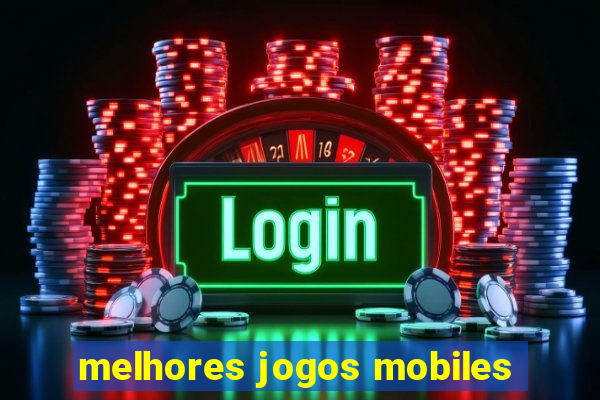 melhores jogos mobiles